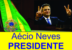 AÉCIO NEVES é o novo Presidente do Brasil junto com MARINA SILVA + CAMPOS + VEJA +GLOBO + FOLHA + ESTADÃO + ATORES E ATRIZES + JOGADORES + JUIZ + DELAÇÃO PREMIADA Aécio Presidente